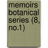 Memoirs Botanical Series (8, No.1)
