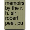 Memoirs By The R. H. Sir Robert Peel, Pu door Sir Robert Peel