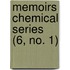 Memoirs Chemical Series (6, No. 1)