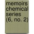 Memoirs Chemical Series (6, No. 2)