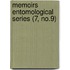 Memoirs Entomological Series (7, No.9)