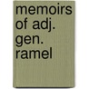 Memoirs Of Adj. Gen. Ramel by Jean-Pierre Ramel