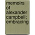 Memoirs Of Alexander Campbell; Embracing