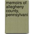 Memoirs Of Allegheny County, Pennsylvani