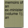 Memoirs Of An Ex-Minister (Volume 1); An door James Howard Harris Malmesbury