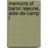 Memoirs Of Baron Lejeune, Aide-De-Camp T