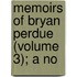 Memoirs Of Bryan Perdue (Volume 3); A No