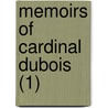 Memoirs Of Cardinal Dubois (1) door P.D. Jacob