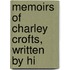 Memoirs Of Charley Crofts, Written By Hi