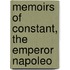 Memoirs Of Constant, The Emperor Napoleo