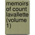 Memoirs Of Count Lavallette (Volume 1)