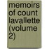 Memoirs Of Count Lavallette (Volume 2)