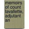 Memoirs Of Count Lavallette, Adjutant An door Antoine-Marie Valette