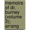 Memoirs Of Dr. Burney (Volume 3); Arrang door Frances Burney