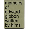 Memoirs Of Edward Gibbon Written By Hims door John Holroyd Sheffield
