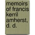 Memoirs Of Francis Kerril Amherst, D. D.