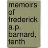 Memoirs Of Frederick A.P. Barnard, Tenth by John Fulton