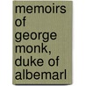 Memoirs Of George Monk, Duke Of Albemarl door Franois Pierre Guillaume Guizot