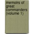 Memoirs Of Great Commanders (Volume 1)