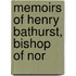 Memoirs Of Henry Bathurst, Bishop Of Nor