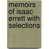 Memoirs Of Isaac Errett With Selections door James Sanford Lamar