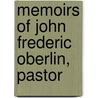 Memoirs Of John Frederic Oberlin, Pastor door Lucy Sarah Atkins Wilson
