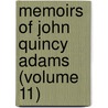 Memoirs Of John Quincy Adams (Volume 11) door John Quincy Adams