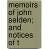 Memoirs Of John Selden; And Notices Of T by George William Johnson