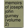 Memoirs Of Joseph John Gurney (Volume 2) door Joseph John Gurney