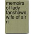 Memoirs Of Lady Fanshawe, Wife Of Sir Ri