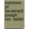 Memoirs Of Lieutenant Joseph Ren  Bellot door Joseph Ren� Bellot