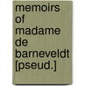 Memoirs Of Madame De Barneveldt [Pseud.] door Auvigny