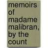 Memoirs Of Madame Malibran, By The Count door Maria De Las Mercedes Merlin