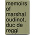Memoirs Of Marshal Oudinot, Duc De Reggi