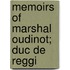 Memoirs Of Marshal Oudinot; Duc De Reggi