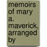 Memoirs Of Mary A. Maverick, Arranged By