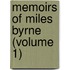 Memoirs Of Miles Byrne (Volume 1)