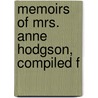 Memoirs Of Mrs. Anne Hodgson, Compiled F by Thomas Laidman Hodgson