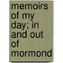 Memoirs Of My Day; In And Out Of Mormond