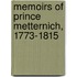 Memoirs Of Prince Metternich, 1773-1815