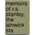 Memoirs Of R.S. Stanley, The Alnwick Sta