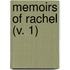 Memoirs Of Rachel (V. 1)