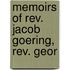 Memoirs Of Rev. Jacob Goering, Rev. Geor