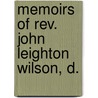 Memoirs Of Rev. John Leighton Wilson, D. door Hampden C. Dubose
