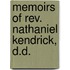 Memoirs Of Rev. Nathaniel Kendrick, D.D.