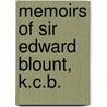 Memoirs Of Sir Edward Blount, K.C.B. by Sir Edward Charles Blount