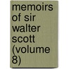 Memoirs Of Sir Walter Scott (Volume 8) by John Gibson Lockhart