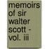 Memoirs Of Sir Walter Scott - Vol. Iii