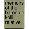 Memoirs Of The Baron De Kolli; Relative by Kolli