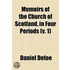 Memoirs Of The Church Of Scotland, In Fo